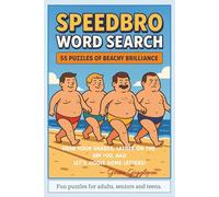 Speedbro Word Search: Easy to Read Searches about Guys wearing swimsuits, Men who shouldn't flaunt their stuff, Beach Fun, Beach Fashion and More | 55 ... Travel & Holidays | 6x9 inches, 110 pages