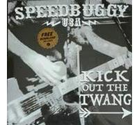 Speedbuggy Usa - Kick Out The Twang [VINYL]