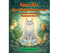 Speedie the Bodhisattva Cat: A Journey Through the Enchanted Forest