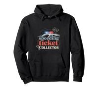 Speeding Ticket Collector Driver Highway Fast Humor Pullover Hoodie