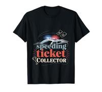 Speeding Ticket Collector Driver Highway Fast Humor T-Shirt