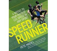 SpeedRunner: 4 Weeks to Your Fastest Leg Speed In Any Sport