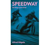 Speedway: Ein King's Lynn Krimi