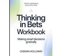 Speedy Awareness Developed From Thinking In Bets: Making Smart Decisions Gradually