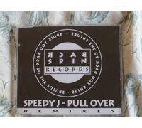 Speedy J - Pull Over Remixes