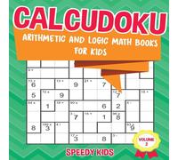 Speedy Kids Calcudoku : Arithmetic & Logic Math Books for Kids - Volume 2 Speedy Kids Multicolor