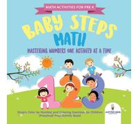 Speedy Kids Math Activities for PreK. Baby Steps Math. Mastering Numbers One Speedy Kids Multicolor
