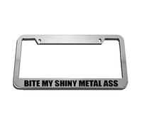Speedy Pros Bite My Shiny Metal Ass License Plate Frame Tag Holder, FRNHUM210_DCRM