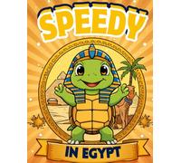 Speedy's World Adventures: Egypt: A Coloring Book for Kids Ages 4-8: All Fun Scenes to Color