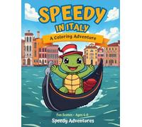 Speedy's World Adventures: Italy: A Coloring Book for Kids Ages 4-8 | All Fun Scenes to Color
