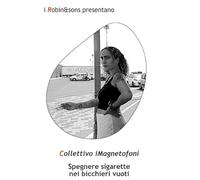 Spegnere sigarette nei bicchieri vuoti (Robin&sons)