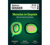 Spektrum Dossier 2/2026 Menschen im Gespräch: Wie wir kommunizieren