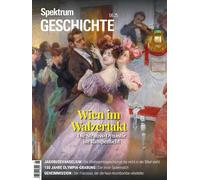 eschichte 6/2025 - Wien im Walzertakt: Die Strauss-Dynastie im Rampenlicht