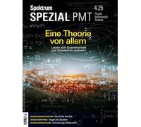 Spektrum Spezial PMT 4/2025 - Eine Theorie von allem: Lassen sich Quantenphysik und Schwerkraft vereinen?