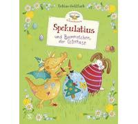 Spekulatius, der Weihnachtsdrache. Spekulatius und Bammelchen, der Osterhase: Das Bilderbuch vom Dein SPIEGEL-Bestseller Autor Tobias Goldfarb | Eine Geschichte rund um Freundschaft, Mut und Ostern