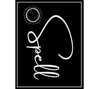 Spell Book For New Witches White Magic: For Self-Professed Witches, Wiccans, Mages, Druids & Beginners | Book Of Shadows Workbook For Writing Spells | ... Gift Notebook For Halloween & Christmas