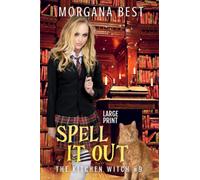 Spell It Out Large Print: The Kitchen Witch Book 9 (The Kitchen Witch Large Print)