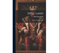 Spell Land; the Story of a Sussex Farm