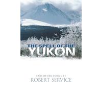 Spell of the Yukon and Other Poems: (Dover Literature: Poetry)