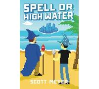 Spell or High Water: 2 (Magic 2.0)