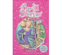 Spell Sisters: Amelia the Silver Sister (Volume 4)