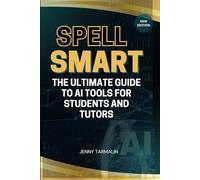 Spell Smart: The Ultimate Guide to AI Tools for Students and Tutors