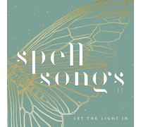 Spell Songs - Spell Songs Ii: Let The Light In