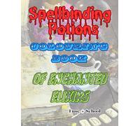 Spellbinding Potions: A Halloween Colouring Book of Enchanted Elixirs