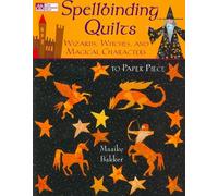 Spellbinding Quilts: Wizards, Witches, and Magical Characters (That Patchwork Place)