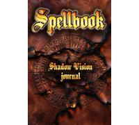 Spellbook: Dream and shadow vision journal: 120 Pages - For Dreams, Omens, Visions & Shadow Reflections