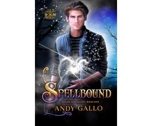 Spellbound: An MM Paranormal Romance: 5 (Mages and Mates)