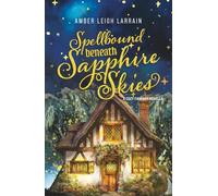 Spellbound Beneath Sapphire Skies: A Cozy Fantasy Novella