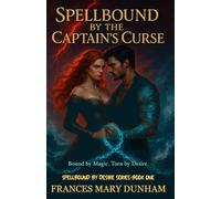 Spellbound By The Captain's Curse (Spellbound By Desire series)
