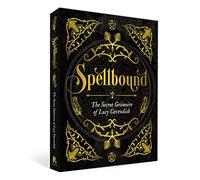 Spellbound: The Secret Grimoire of Lucy Cavendish