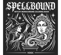 Spellbound Witchy Monochrome Coloring Book: 40 One-Color Pages of Witches, Black Cats, Potions, Moons and Gothic Magic for Relaxation and Stress Relief (Monochrome Escape Coloring)