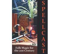 SpellCast: Folk Magic for the 21st Century