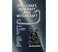 Spellcraft, Hexcraft and Witchcraft