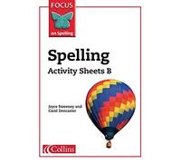 Spelling Activity Sheets B: Differentiated spelling practice ideal for group and independent work (Focus on Spelling)