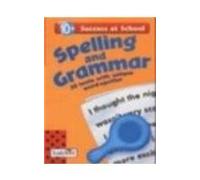 Spelling And Grammar (10 Years +) (Success at School S.)