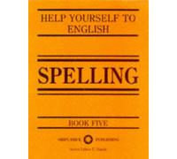 Spelling: Bk. 5 (Help Yourself to English S.)