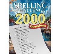 Spelling Challenge Puzzle Book: 2000 Questions, Fun Word Puzzles to Sharpen Your Spelling, Boost Vocabulary, and Test Your Language Skills for All Ages, Puzzles and Solutions.