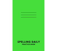 Spelling Daily Practice Book: For KS1 Students | Blank Spelling Record Notebook | 100 Pages (Bright Green Cover)
