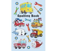 SPELLING & HANDWRITING PRACTICE SHEETS BOOK (2) Daily Worksheets Logbook Workbook for children boys: HAPPY CHEERFUL & COLOURFUL VEHICLES 100 pages 6 x 9 inches Lined