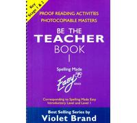 [Spelling Made Easy: be the Teacher: Proofreading Activities, Photocopiable Masters Book 1: Corresponding to "Spelling Made Easy" Introductory Level and Level 1 * *] [by: Violet Brand]