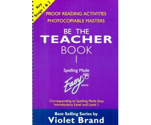 [Spelling Made Easy: be the Teacher: Proofreading Activities, Photocopiable Masters Book 1: Corresponding to "Spelling Made Easy" Introductory Level and Level 1 * *] [by: Violet Brand]