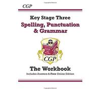 Spelling, Punctuation and Grammar for KS3 - The Workbook (with Answers and Online Edition) by CGP Books (2014-02-26)