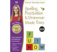 Spelling, Punctuation & Grammar Made Easy, Ages 5-7 (Key Stage 1): Supports the National Curriculum, English Exercise Book (Made Easy Workbooks)