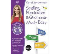 Made Easy Spelling, Punctuation and Grammar (ks2): Ages 8-9