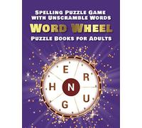Spelling Puzzle Game with Unscramble Words: Word Wheel Puzzle Books for Adults