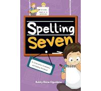 Spelling Seven: An Interactive Vocabulary and Spelling Workbook for 12-14 Years-Olds (Spelling for Kids)